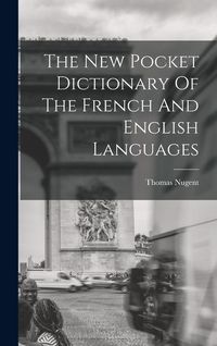 Produktbild: The New Pocket Dictionary Of The French And English Languages