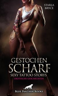 Produktbild: Gestochen scharf - Sexy Tattoo Storys | Erotische Geschichten