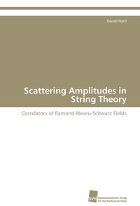 Produktbild: Scattering Amplitudes in String Theory