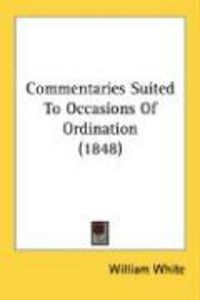 Produktbild: Commentaries Suited to Occasions of Ordination (1848)
