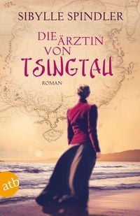 Produktbild: Die &Auml;rztin von Tsingtau