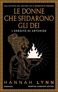 Produktbild: Le donne che sfidarono gli dei. L'eredit&agrave; di Artemide