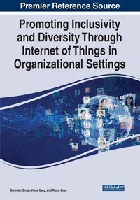 Produktbild: Promoting Inclusivity and Diversity Through Internet of Things in Organizational Settings