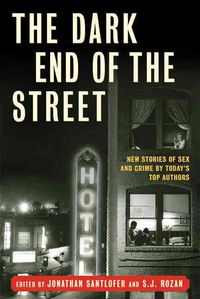Produktbild: The Dark End of the Street: New Stories of Sex and Crime by Today's Top Authors