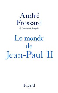Bild vom Artikel Le Monde de Jean-Paul II vom Autor André Frossard
