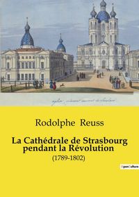 Produktbild: La Cath&eacute;drale de Strasbourg pendant la R&eacute;volution