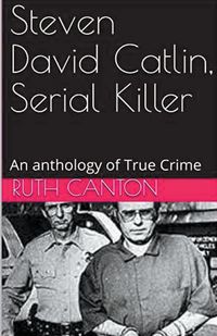 Produktbild: Steven David Catlin, Serial Killer