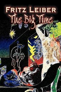 Produktbild: The Big Time by Fritz Leiber, Science Fiction, Fantasy