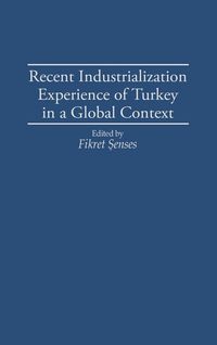 Produktbild: Recent Industrialization Experience of Turkey in a Global Context