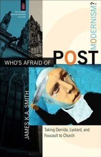 Produktbild: Who's Afraid of Postmodernism? (The Church and Postmodern Culture)