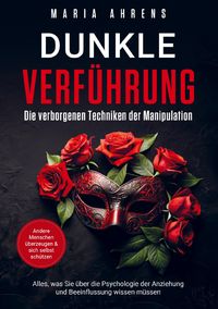 Produktbild: Dunkle Verf&uuml;hrung - Die verborgenen Techniken der Manipulation