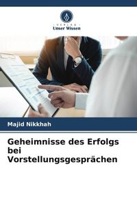Produktbild: Geheimnisse des Erfolgs bei Vorstellungsgespr&auml;chen