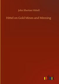 Produktbild: Hittel on Gold Mines and Minning