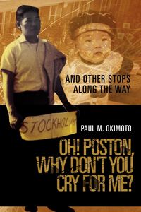 Produktbild: Oh! Poston, Why Don't You Cry for Me?