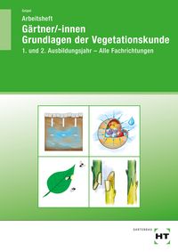 Produktbild: Arbeitsheft G&auml;rtner/-innen Grundlagen der Vegetationskunde