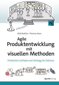 Produktbild: Agile Produktentwicklung mit visuellen Methoden