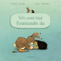 Produktbild: Wir zwei sind f&uuml;reinander da (Pappbilderbuch)