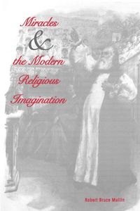 Produktbild: Miracles and the Modern Religious Imagination