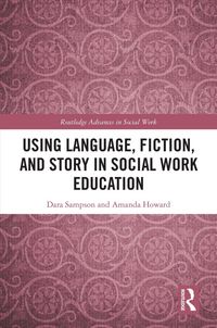Produktbild: Using Language, Fiction, and Story in Social Work Education