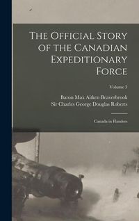 Produktbild: The Official Story of the Canadian Expeditionary Force