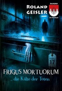 Produktbild: Frigus Mortuorum... die K&auml;lte der Toten