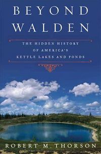 Produktbild: Beyond Walden: The Hidden History of America's Kettle Lakes and Ponds