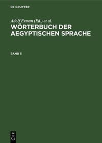 Produktbild: W&ouml;rterbuch der aegyptischen Sprache. Band 5