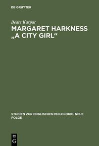 Bild vom Artikel Margaret Harkness "A City Girl" vom Autor Beate Kaspar