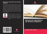 Produktbild: Manual de Laborat&oacute;rio de Qu&iacute;mica Org&acirc;nica