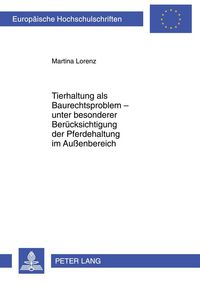 Produktbild: Tierhaltung als Baurechtsproblem &ndash; unter besonderer Ber&uuml;cksichtigung der Pferdehaltung im Au&szlig;enbereich