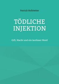 Produktbild: T&ouml;dliche Injektion
