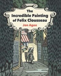 Produktbild: The Incredible Painting of Felix Clousseau