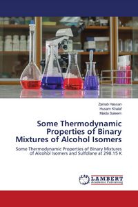 Produktbild: Some Thermodynamic Properties of Binary Mixtures of Alcohol Isomers