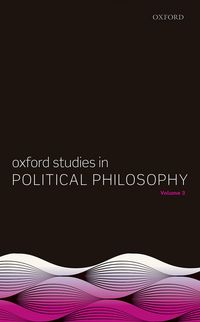 Produktbild: Oxford Studies in Political Philosophy, Volume 3