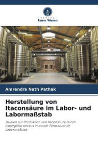 Produktbild: Herstellung von Itacons&auml;ure im Labor- und Laborma&szlig;stab