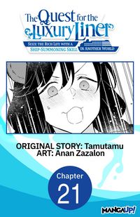 Produktbild: The Quest for the Luxury Liner: Seize the Rich Life with a Ship-Summoning Skill in Another World #021