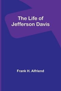 Produktbild: The Life of Jefferson Davis