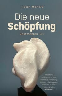 Produktbild: Die neue Sch&ouml;pfung - Dein wahres ICH
