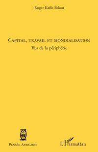Produktbild: Capital, travail et mondialisation