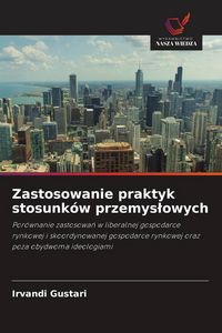 Produktbild: Zastosowanie praktyk stosunk&oacute;w przemys&iquest;owych