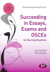 Produktbild: Succeeding in Essays, Exams and OSCEs for Nursing Students