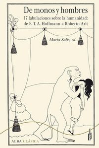 Produktbild: De monos y hombres : 17 fabulaciones sobre la humanidad : de E. T. A. Hoffmann a Roberto Arlt