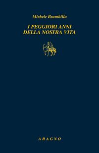 Produktbild: I peggiori anni della nostra vita