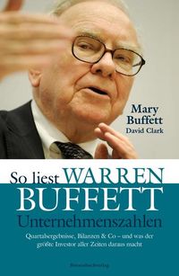 Bild vom Artikel So liest Warren Buffett Unternehmenszahlen vom Autor Mary Buffett