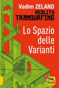 Produktbild: Lo spazio delle varianti. Reality transurfing. Vol. 1