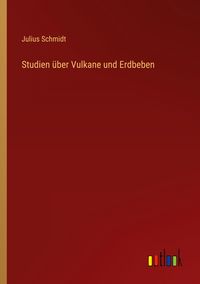 Produktbild: Studien &uuml;ber Vulkane und Erdbeben
