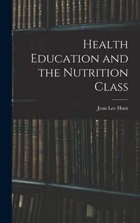 Produktbild: Health Education and the Nutrition Class