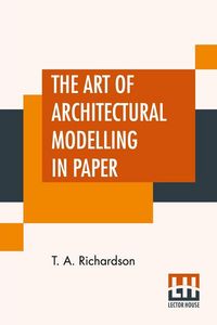 Produktbild: The Art Of Architectural Modelling In Paper