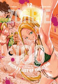 Bild vom Artikel Zombie 100 – Bucket List of the Dead 12 vom Autor Kotaro Takata