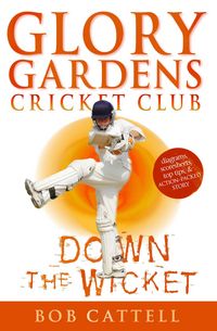 Produktbild: Cattell, B: Glory Gardens 7 - Down The Wicket